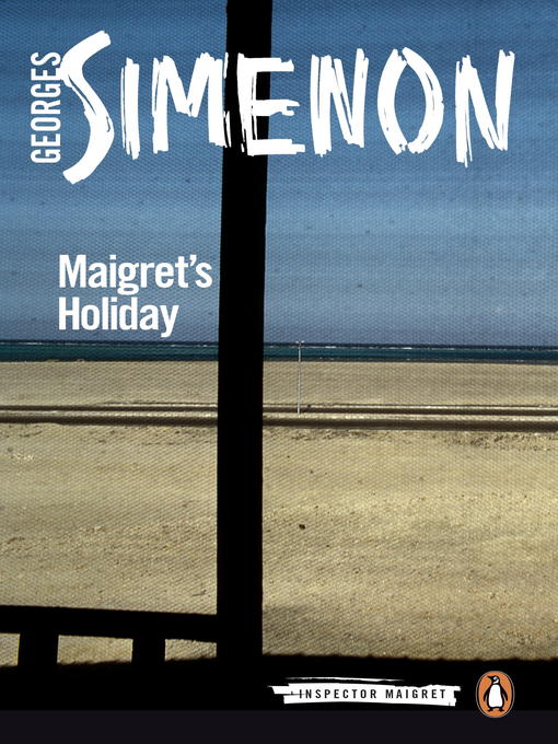 Title details for Maigret's Holiday by Georges Simenon - Available
